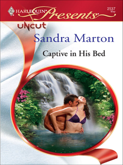 Title details for Captive in His Bed by Sandra Marton - Available